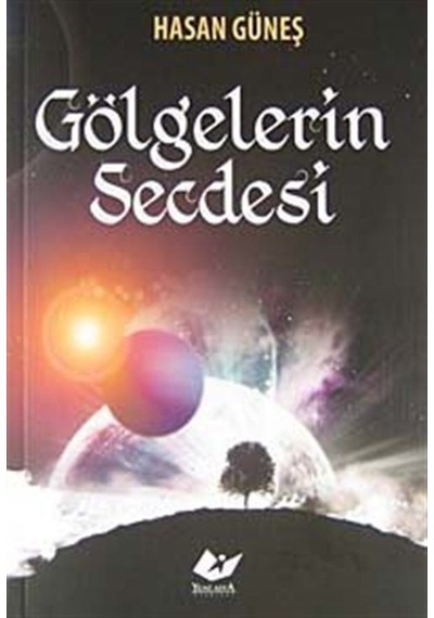 Gölgelerin Secdesi / Hasan Güneş