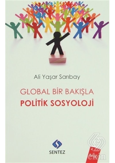 Global Bir Bakışla - Politik Sosyoloji - Ali Yaşar Sarıbay - Sentez Yayıncılık
