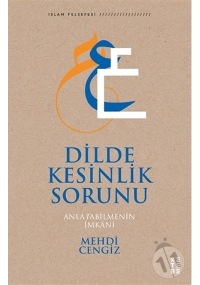 Dilde Kesinlik Sorunu - Anlatabilmenin İmkanı - Mehdi Cengiz - Ketebe