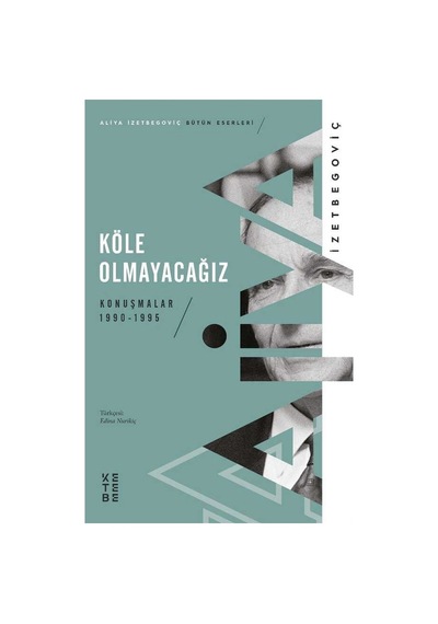 Köle     Olmayacağız
