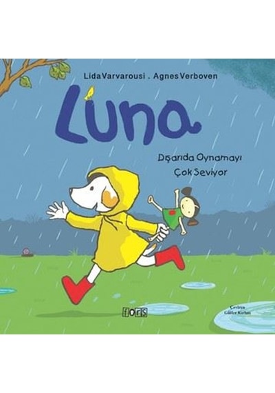 Luna - Dışarıda Oynamayı Çok Seviyor - Agnes Verboven -  Lida Varvarousi - Fors Yayınları