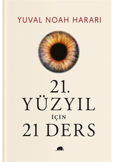 21. Yüzyıl Için 21 Ders (Ciltli) / Yuval Noah Harari 9786052205174