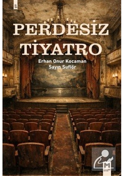 Perdesiz Tiyatro / Erhan Onur Kocaman