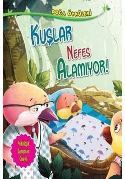 Kuşlar Nefes Alamıyor-Doğa Öyküleri - Quixot Publishing - Parıltı Yayınları