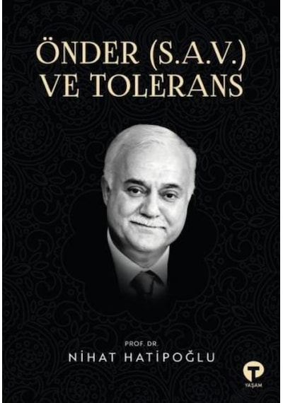 Önder (S.A.V.) ve Tolerans  - Nihat Hatipoğlu  - Turkuvaz Kitap
