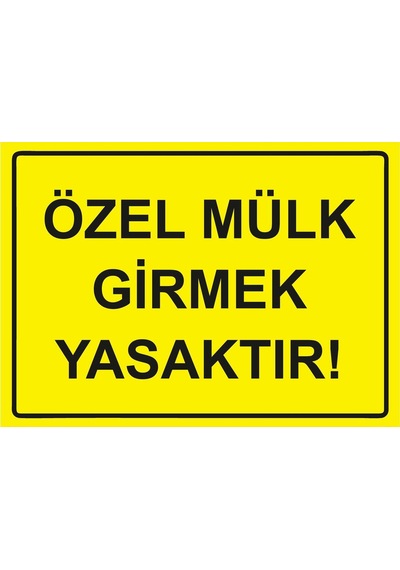 Özel Mülk Girmek Yasaktır İsg Uyarı Levhası Pvc A5 15x21 Cm