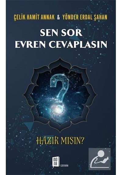 Sen Sor Evren Cevaplasın - Hazır mısın? - Yönder Erdal Şahan - Mona