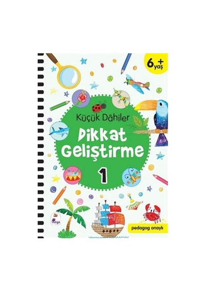 Küçük Dahiler Dikkat Geliştirme 1 6+ Yaş : Pedagog Onaylı Sku: Zeusstk078e440005