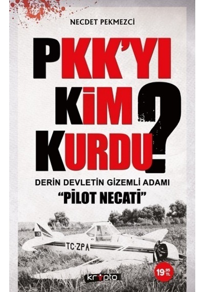 P Kk'yı Kim Kurdu?