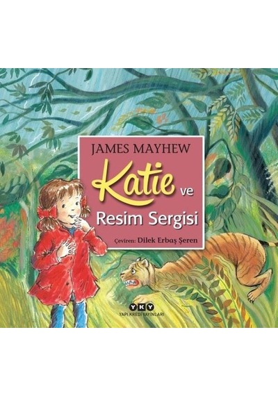 Katie ve Resim Sergisi - James Mayhew - Yapı Kredi Yayınları