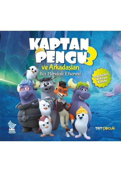 TRT Çocuk - Kaptan Pengu ve Arkadaşları 3 - Buz Mandası Efsanesi - Etkinlikli Hikaye Kitabı- Minik Damla