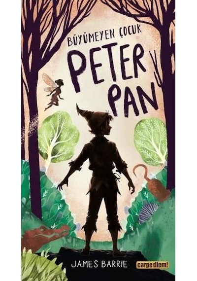 Büyümeyen Çocuk Peter Pan - James Barrie - Carpediem Kitap