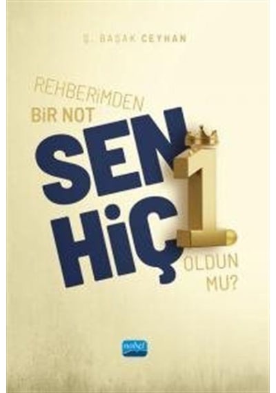 Rehberimden Bir Not: Sen Hiç 1. Oldun Mu / Ş. Başak Ceyhan