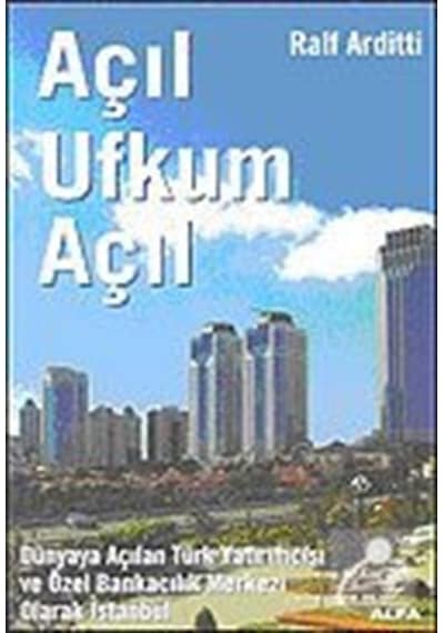 Açıl Ufkum Açıl - Ralf Arditti - Alfa Yayıncılık