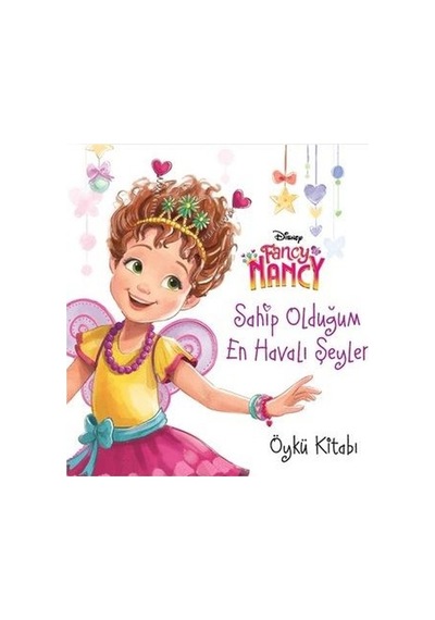 Disney Fancy Nancy Sahip Olduğum En Havalı Şeyler- Doğan ve Egmont Yayıncılık