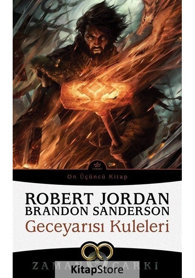 Kitapstore Geceyarısı Kuleleri / Zaman Çarkı 13 / Robert Jordan