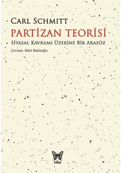 Partizan Teorisi - Carl Schmitt - Nika Yayınevi