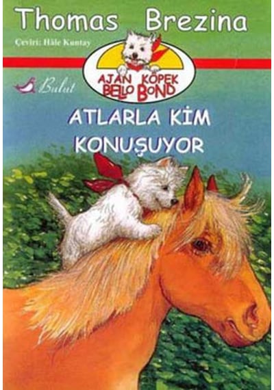 Atlarla Kim Konuşuyor - Thomas Brezina - Bulut Yayınları