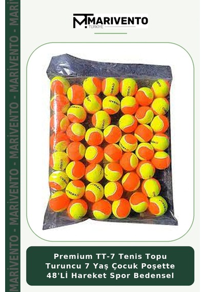 Premium Tt-7 Tenis Topu Turuncu 7 Yaş Çocuk Poşette 48'li Hareket Spor Bedensel
