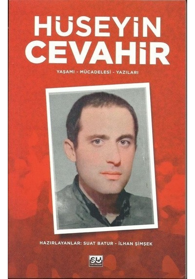 Hüseyin Cevahir - Yaşamı  - Mücadelesi - Yazıları- Su Yayınları