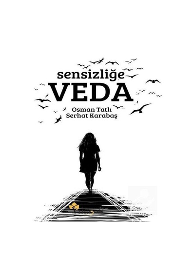 Sensizliğe Veda - Osman Tatlı