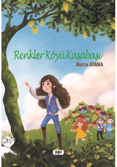 Renkler Köyü Kasabası - Burcu Ayana - Tilki Kitap