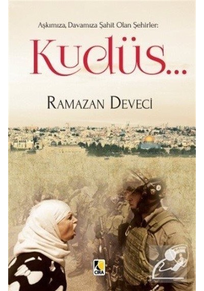 Kudüs  - Ramazan Deveci  - Çıra Yayınları