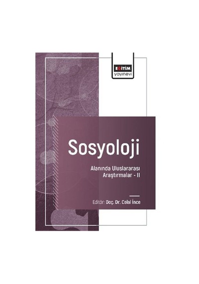 Sosyoloji Alanında Uluslararası Araştırmalar Iı / Internationa...