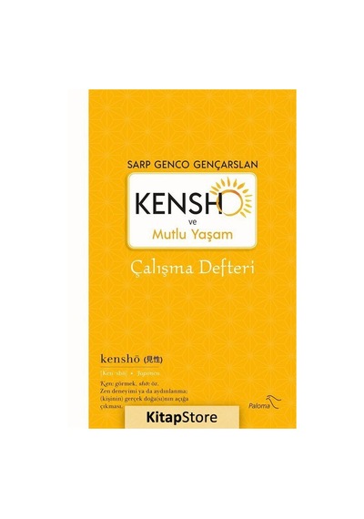 Kensho ve Mutlu Yaşam Çalışma Defteri - Sarp Genco Gençarslan - Paloma Yayınevi