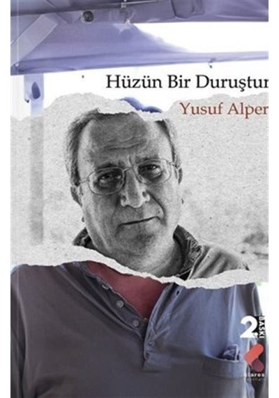 Hüzün Bir Duruştur / Yusuf Alper
