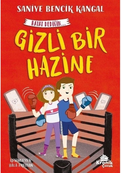 Gizli Bir Hazine - Hayat Dediğin 3 - Saniye Bencik Kangal - Kronik Kitap