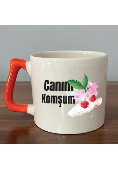Canım Komşum Baskılı Turuncu Kulplu D Kupa