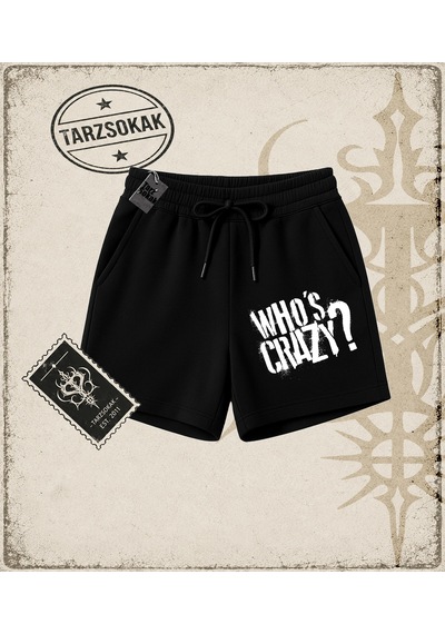 Tarzsokak Gotik & Grunge Streetwear Who's Crazy Unisex Şort Siyah