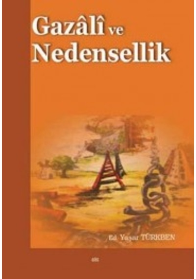 Gazali ve Nedensellik - Yaşar Türkben - Elis Yayınları