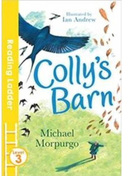 Colly's Barn (Reading Ladder Level 3) - Michael Morpurgo - Egmont