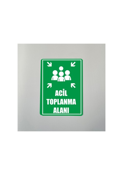 Acil Toplanma Alanı Baskı Arkası Yapışkanlı Dekota Üzeri Arkası Yapışkanlı 14x20 Cm