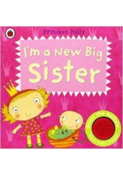 Im a New Big Sister: A Princess Polly book (Pirate Pete & Princess Polly) - Amanda Li - Ladybird Books