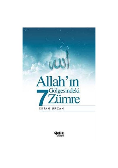Allah'ın Gölgesindeki 7 Zümre / Ersan Urcan
