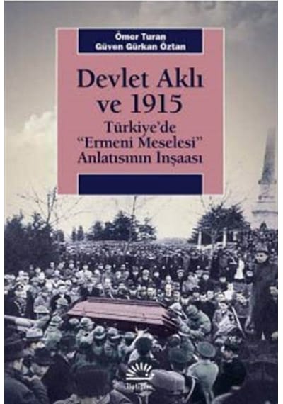 Devlet Aklı Ve 1915 / Ömer Turan 9789750523496