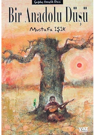 Bir Anadolu Düşü / Mustafa Işık