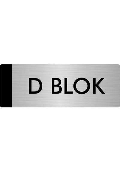 Metal Yönlendirme Levhası, Departman Kapı Isimliği D Blok 5x20 Cm Gümüş Renk