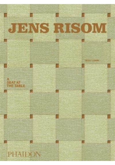 Jens Risom A Seat at the Table 9781838663070