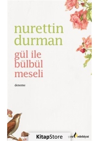 Gül ile Bülbül Meseli - Nurettin Durman - Çıra Yayınları