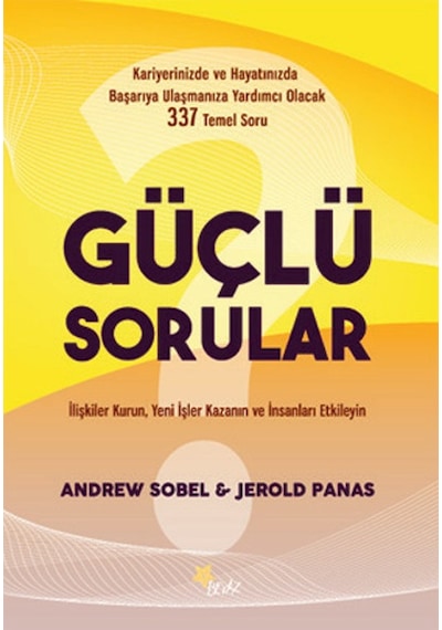 Güçlü Sorular - Andrew Sobel -  Jerold Panas - Beyaz Yayınları