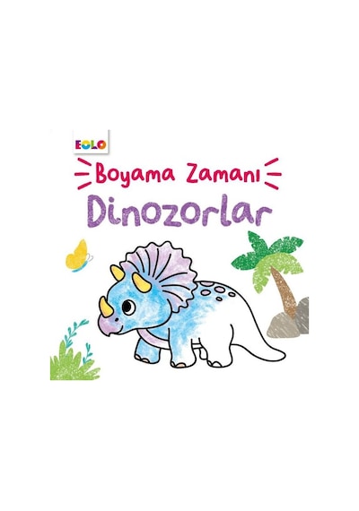 Dinozorlar - Boyama Zamanı - Şebnem Kepkep - Eolo