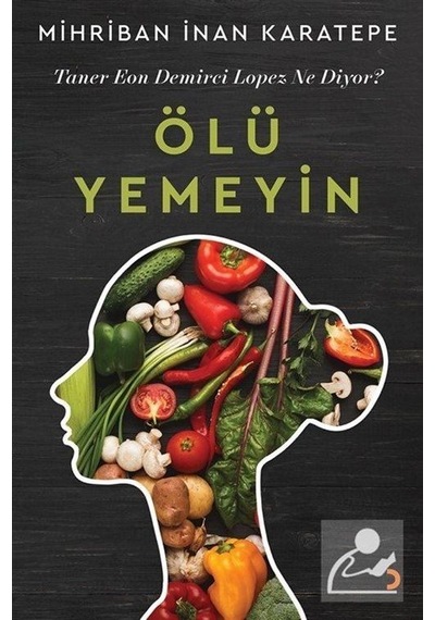 Ölü Yemeyin - Mihriban İnan Karatepe - Cinius