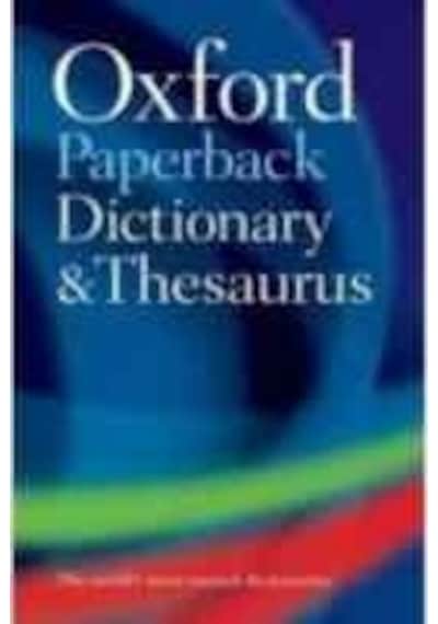 Oxford Paperback Dictionary & Thesaurus 3/e