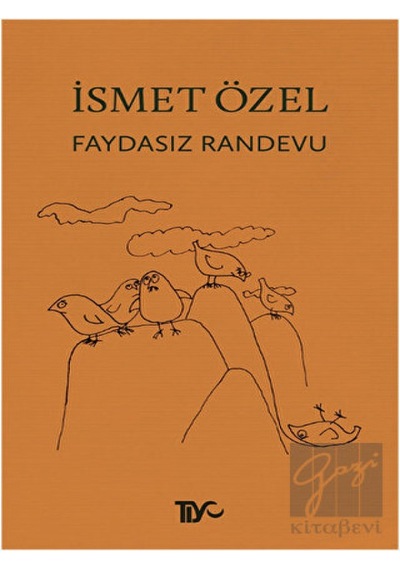 Faydasız Randevu - İsmet Özel - Tiyo Yayınları
