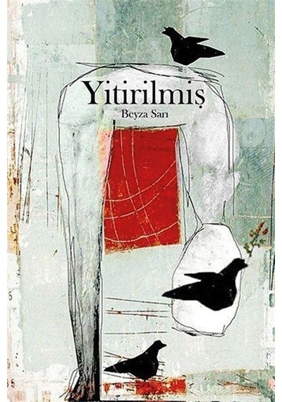 Yitirilmiş / Beyza Sarı