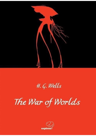 The War of Worlds - H.G. Wells - Sapiens